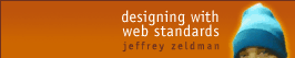 Banneri: Designing With Web Standards: a book by Jeffrey Zeldman