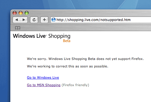 Windows Live Shopping Safarissa: ”We're sorry. Windows Live Shopping Beta does not yet support Firefox.”